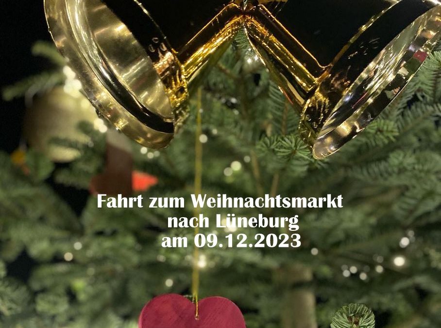 Ankündigung der Weihnachtsmarkt-Fahrt nach Lüneburg